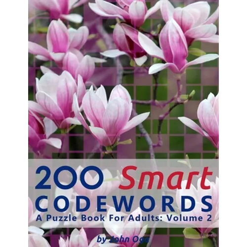 200 Smart Codewords: A Puzzle Book For Adults: Volume 2 - Paperback