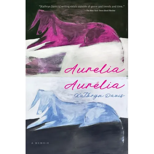 Aurelia, Aurélia: A Memoir