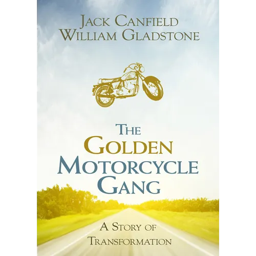 The Golden Motorcycle Gang: A Story of Transformation