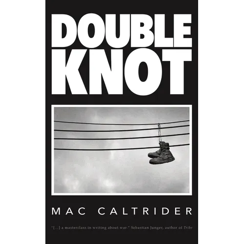 Double Knot: A War Memoir in Seven Essays