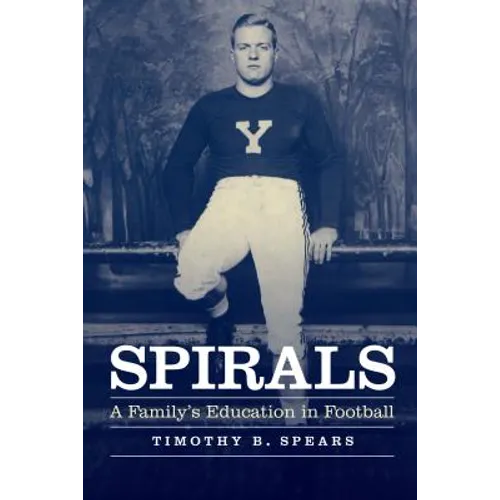 Spirals: A Family's Education in Football
