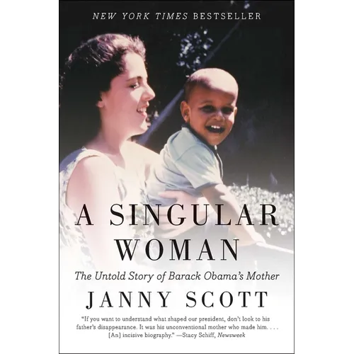 A Singular Woman: The Untold Story of Barack Obama's Mother