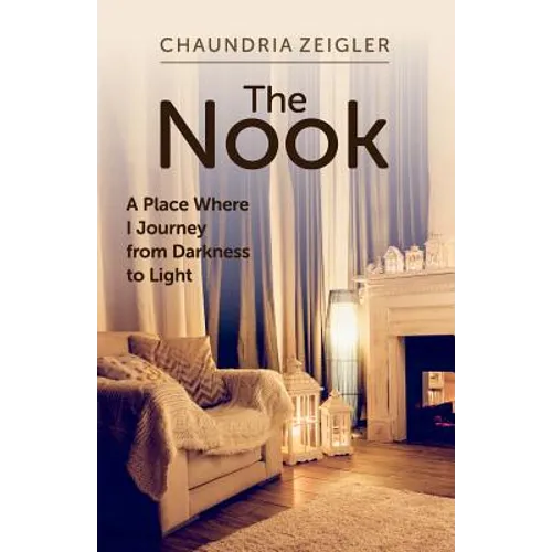 The Nook: A Place Where I Journey from Darkness to Light