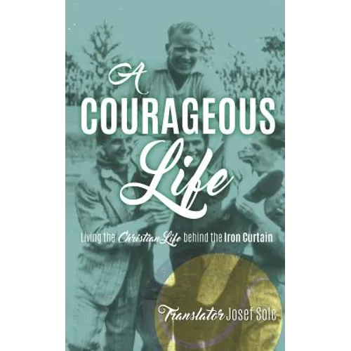 A Courageous Life