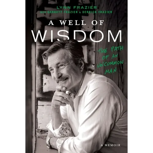 A Well of Wisdom: The Path of an Uncommon Man