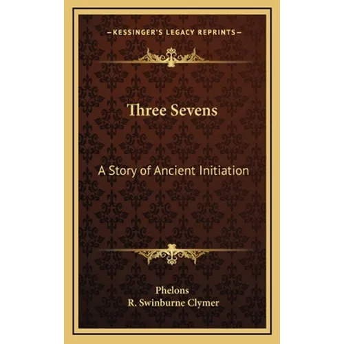 Three Sevens: A Story of Ancient Initiation