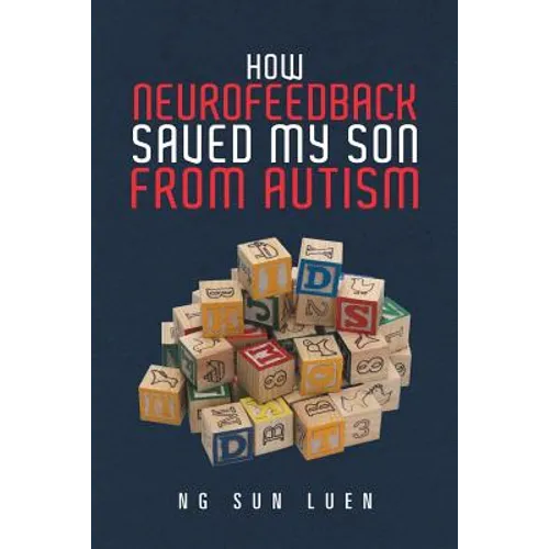 How Neurofeedback Saved My Son from Autism