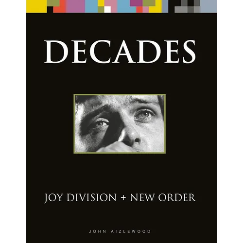 Joy Division + New Order: Decades