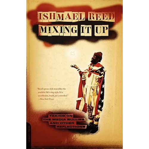 Mixing It Up: Taking on the Media Bullies and Other Reflections