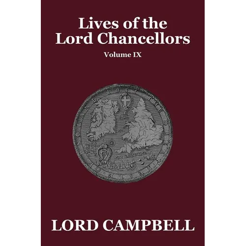 Lives of the Lord Chancellors Vol. IX