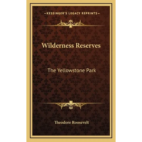 Wilderness Reserves: The Yellowstone Park