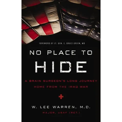 No Place to Hide: A Brain Surgeon's Long Journey Home from the Iraq War - Paperback