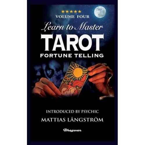 Learn to Master Tarot - Volume Four Fortune Telling: BRAND NEW! Introduced by Psychic Mattias Långström