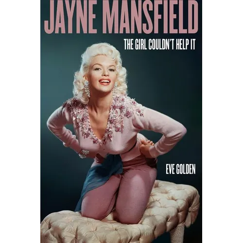 Jayne Mansfield: The Girl Couldn't Help It