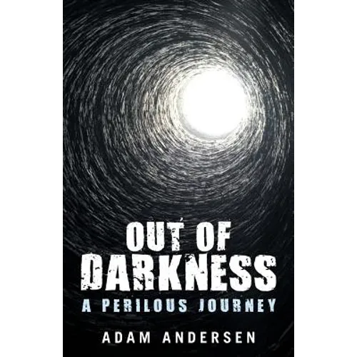Out of Darkness: A Perilous Journey