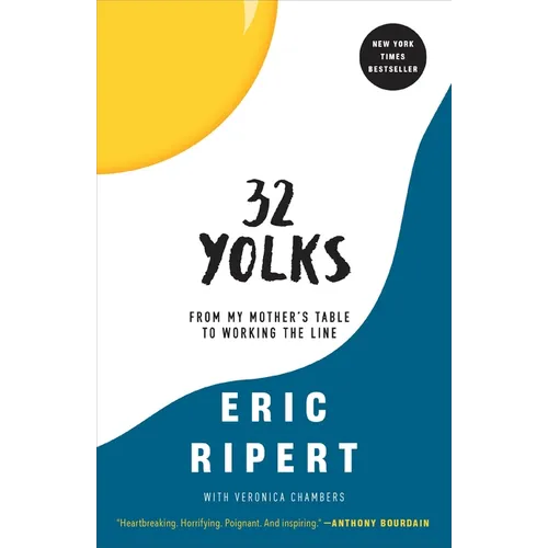 32 Yolks: From My Mother's Table to Working the Line