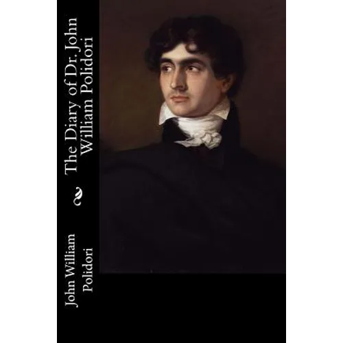 The Diary of Dr. John William Polidori