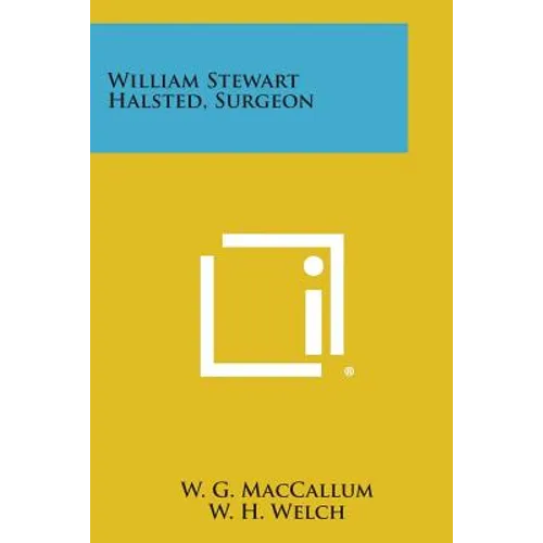 William Stewart Halsted, Surgeon