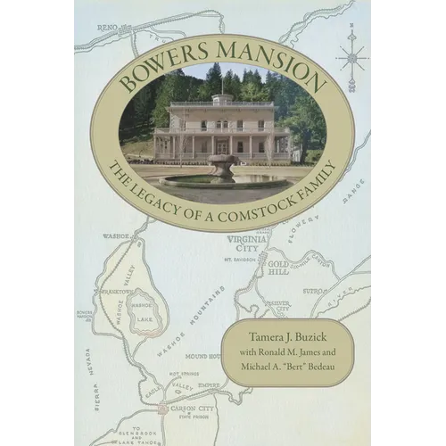 Bowers Mansion: The Legacy of a Comstock Family