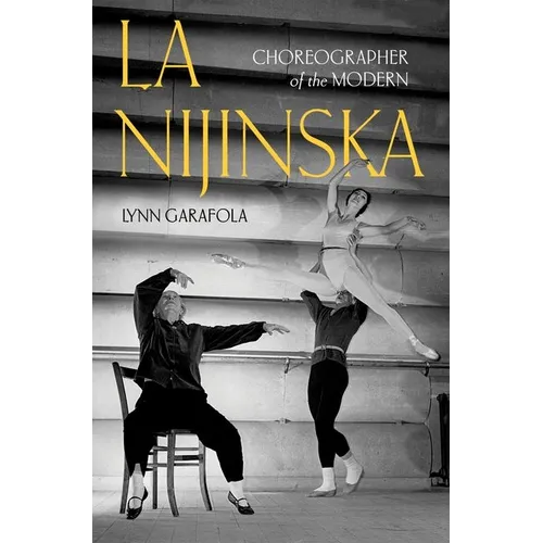 La Nijinska: Choreographer of the Modern