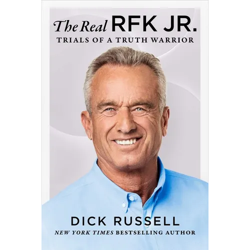 The Real Rfk Jr.: Trials of a Truth Warrior
