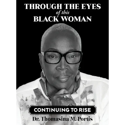 Through the Eyes of this Black Woman: Continuing to Rise