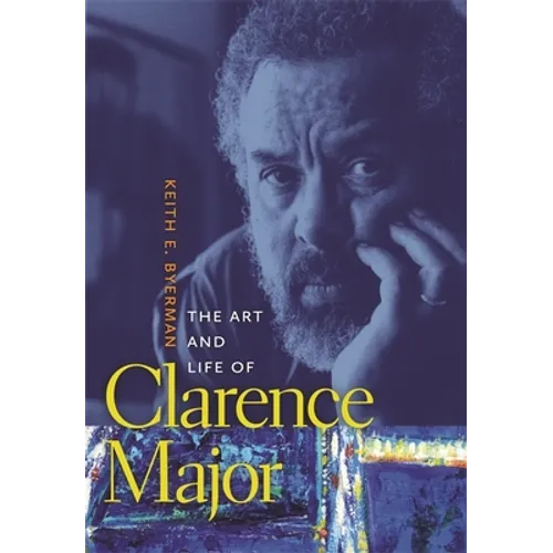 The Art and Life of Clarence Major