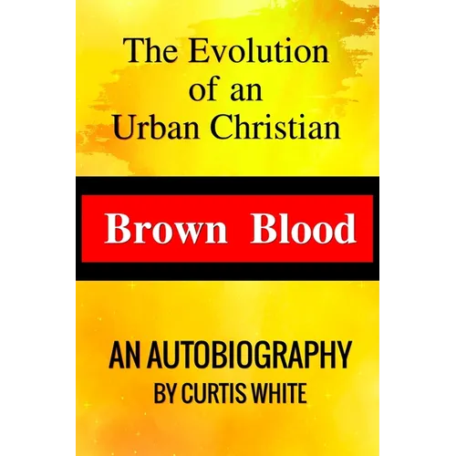 Brown Blood: The Evolution of an Urban Christian