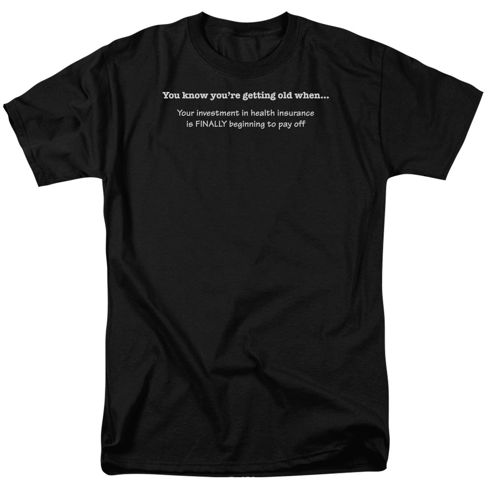 Getting Old Health Insurance Mens T Shirt Black Officially Licensed