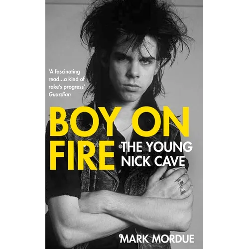Boy on Fire: The Young Nick Cave