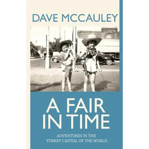 A Fair in Time: Adventures in the Turkey Capital of the World
