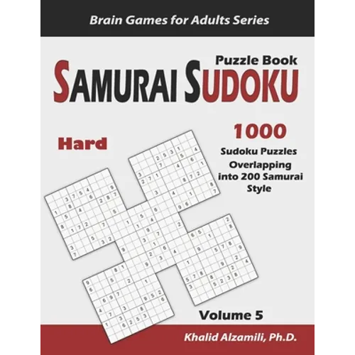 Samurai Sudoku Puzzle Book: 1000 Hard Sudoku Puzzles Overlapping into 200 Samurai Style