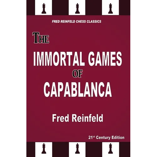 The Immortal Games of Capablanca