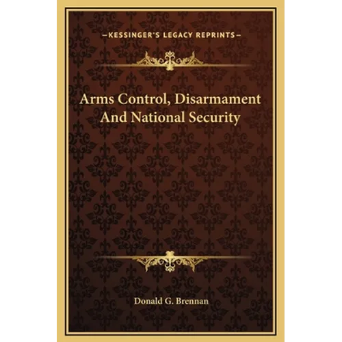 Arms Control, Disarmament And National Security