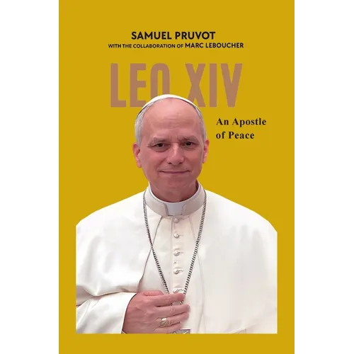 Leo XIV: An Apostle of Peace