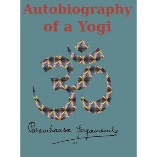 Autobiography of a Yogi: Reprint of the original (1946) Edition - Hardcover