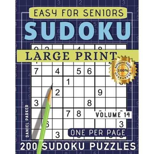 Large Print Easy Sudoku Puzzle Book For Seniors: 200 Sudoku Puzzles For Adults; Volume 14