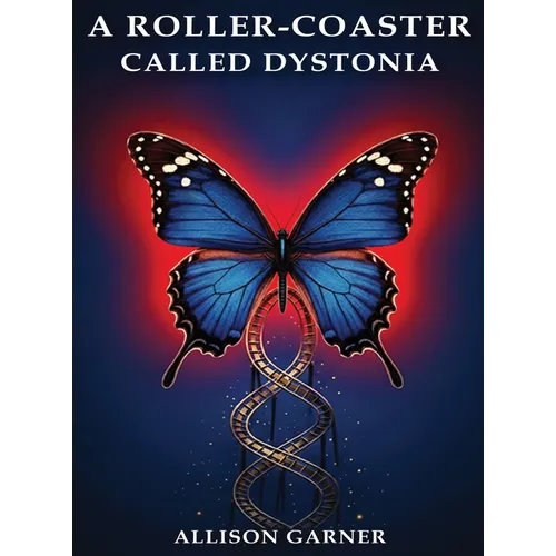 A Roller Coaster Called Dystonia