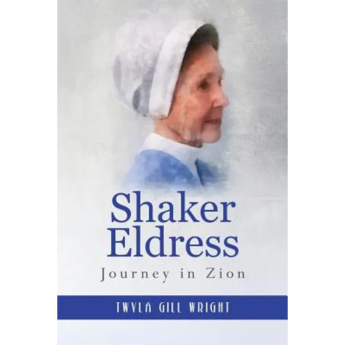 Shaker Eldress: Journey in Zion - Paperback