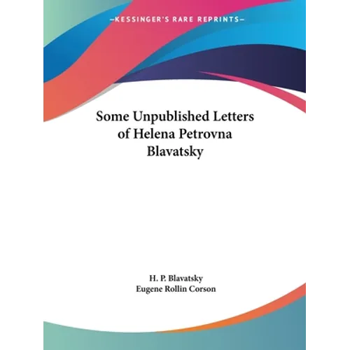 Some Unpublished Letters of Helena Petrovna Blavatsky
