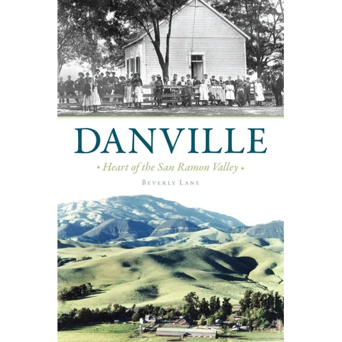 Danville: Heart of the San Ramon Valley
