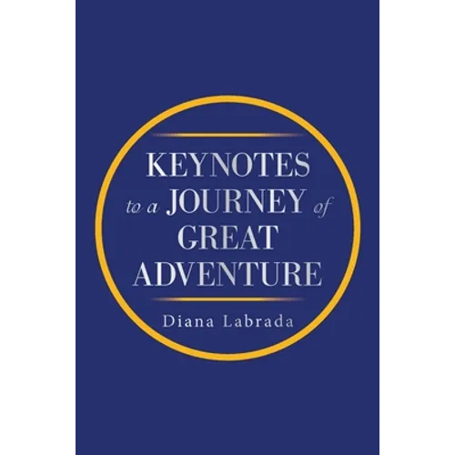 Keynotes to a Journey of Great Adventure