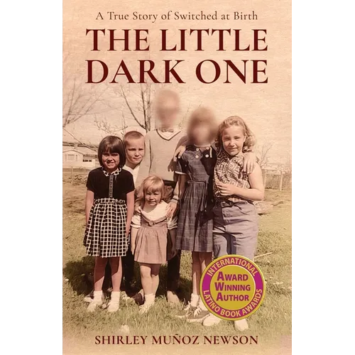 The Little Dark One: A True Story of Switched at Birth - Paperback