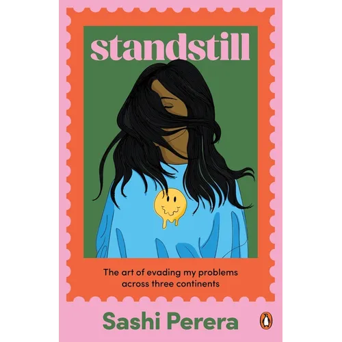 Standstill: The Art of Evading My Problems Across Three Continents