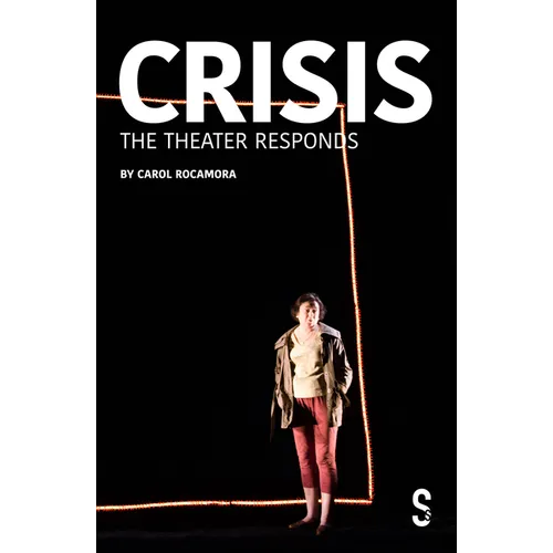 Crisis: The Theatre Responds