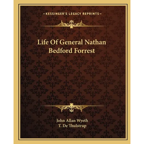 Life Of General Nathan Bedford Forrest
