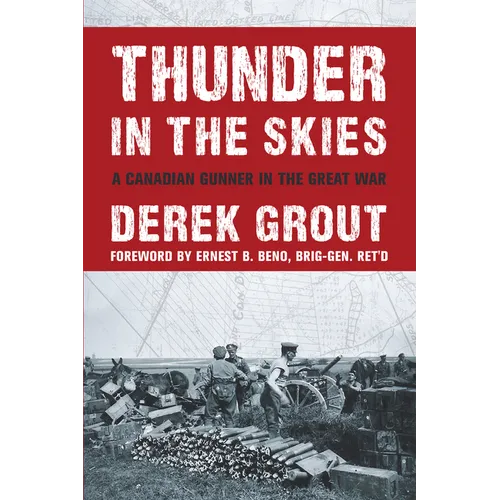 Thunder in the Skies: A Canadian Gunner in the Great War