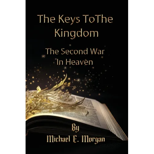 The Keys to the Kingdom, and the Second War in Heaven