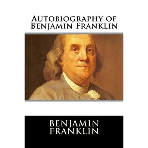 Autobiography of Benjamin Franklin