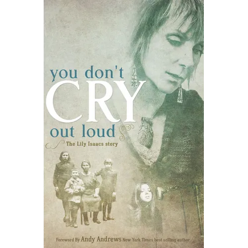 You Don't Cry Out Loud: The Lily Isaacs Story